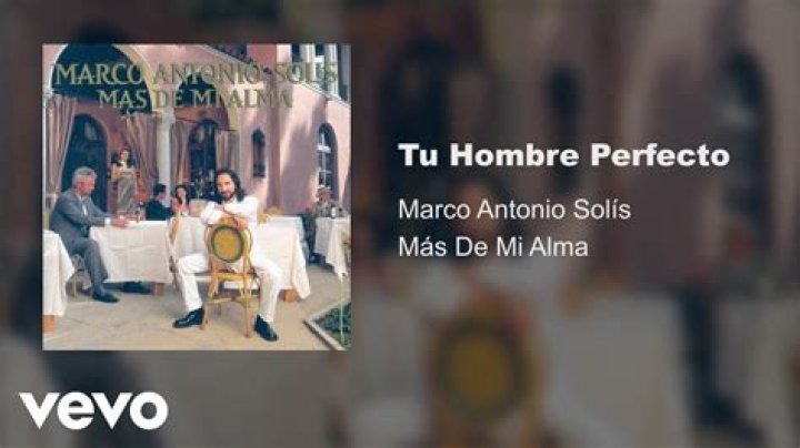 Tu Hombre Perfecto by Marco Antonio Sols from Mexico ·